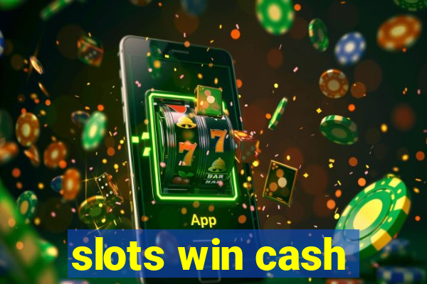 slots win cash